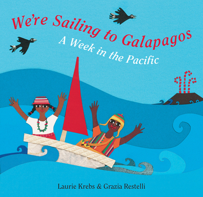 We're Sailing to Galapagos - Krebs, Laurie