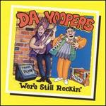 We're Still Rockin' - Da Yoopers