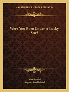 Were You Born Under a Lucky Star?