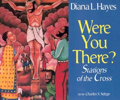 Were You There?: Stations of the Cross - Hayes, Diana L