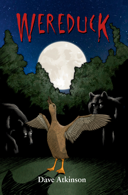 Wereduck: Book 1 of the Wereduck Series - Atkinson, Dave