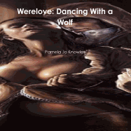 Werelove: Dancing with a Wolf