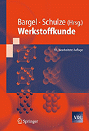 Werkstoffkunde - Bargel, Hans-Jurgen (Editor), and Hilbrans, Hermann, and Hubner, Karl-Heinz