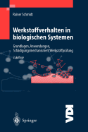 Werkstoffverhalten in Biologischen Systemen: Grundlagen, Anwendungen, Schadigungsmechanismen, Werkstoffprufung