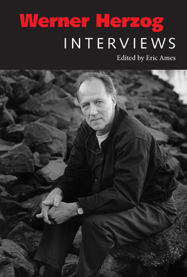 Werner Herzog: Interviews - Ames, Eric (Editor)