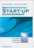 Wertorientiertes Start-Up-Management. Grundlagen, Instrumente, Strategien