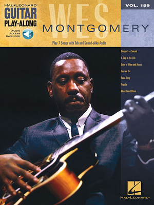 Wes Montgomery: Guitar Play-Along Volume 159 - Montgomery, Wes (Composer)