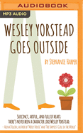 Wesley Yorstead Goes Outside