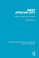 West African City: A Study of Tribal Life in Freetown
