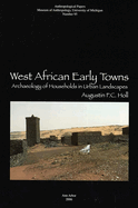 West African Early Towns: Archaeology of Households in Urban Landscapes Volume 95