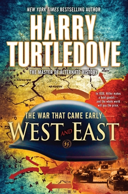 West and East (The War That Came Early, Book Two) - Turtledove, Harry