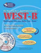 West-B (Rea) with CD- The Best Test Prep for the Washington Educator Skills Test - Staff of Research Education Association, and The Staff of Rea Delete, and The Editors of Rea