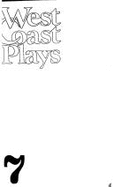 West Coast Plays: A Collection of Complete Scripts of New Plays