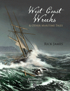 West Coast Wrecks & Other Maritime Tales
