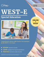WEST-E Special Education Study Guide: Comprehensive Review with Practice Test Questions for the WEST-E 070 Exam