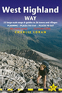 West Highland Way: 553 Large-Scale Maps & Guides to 26 Towns and Villages: Planning/Places to Stay/Places to Eat