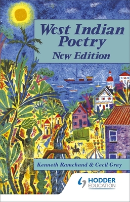 West Indian Poetry - An Anthology for Schools - Gray, and Ramchand, Kenneth