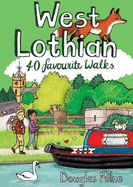 West Lothian: 40 Favourite Walks