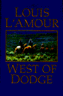 West of Dodge - L'Amour, Louis