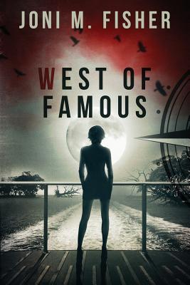 West of Famous - Fisher, Joni M, and Blue Otter Editing (Editor), and Boswell, Cyndi (Editor)