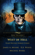 West of Hell: Weird Western Horror Stories