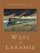 West of Laramie: A Western Story