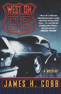West on 66: A Mystery - Cobb, James H
