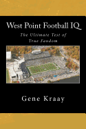 West Point Football IQ: The Ultimate Test of True Fandom (History & Trivia)