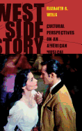 West Side Story: Cultural Perspectives on an American Musical