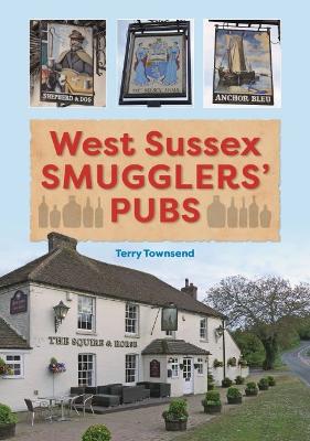 West Sussex Smugglers' Pubs - Townsend, Terry