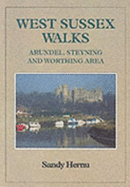 West Sussex Walks: Arundel, Steyning and Worthing Area