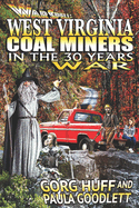 West Virginia Coal Miners in the 30 Years War
