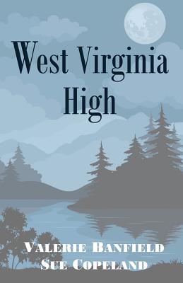 West Virginia High - Copeland, Sue, and Banfield, Valerie