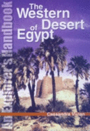 Western Desert Handbook: Exploring the Oases and Western Desert of Egypt - Vivian, Cassandra