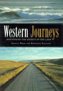 Western Journeys: Discovering the Secrets of the Land - Wood, Daniel, and Sinclair, Beverley