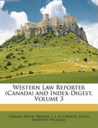 Western Law Reporter (Canada) and Index-Digest, Volume 3