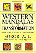 Western Mandalas of Transformation: Magical Squares - Tattwas - Quabalistic Talismans