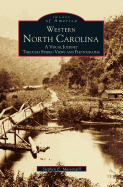 Western North Carolina: A Visual Journey Through Stereo Views and Photographs