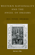 Western Rationality and the Angel of Dreams: Self, Psyche, Dreaming