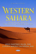 Western Sahara: Reasons for Extemporaneous Colonization and Decolonization, 1885-1975