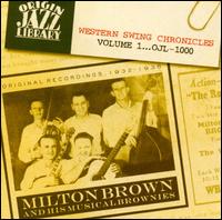 Western Swing Chronicles, Vol. 1 - Milton Brown and His Musical Brownies