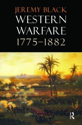 Western Warfare, 1775-1882 - Black, Jeremy