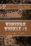 Western Weekly #1: Colorado Trails