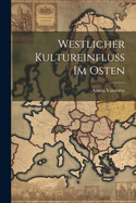 Westlicher Kultureinfluss Im Osten