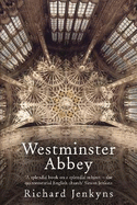 Westminster Abbey: A thousand years of national pageantry
