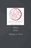 Westonbirt Association News: The Annual News Magazine for the Alumni of Westonbirt School