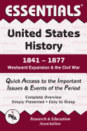 Westward Expansion and the Civil War: 1841 to 1877