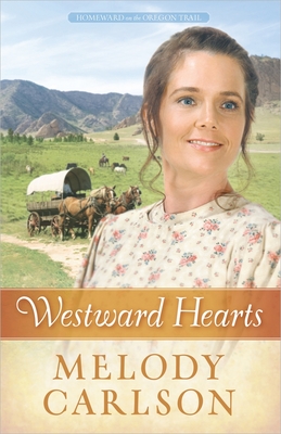 Westward Hearts: Volume 1 - Carlson, Melody A