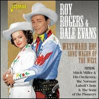 Westward Ho! Song Wagon of the West - Roy Rogers & Dale Evans