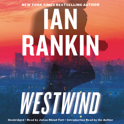 Westwind - Rankin, Ian (Read by), and Rhind-Tutt, Julian (Read by)